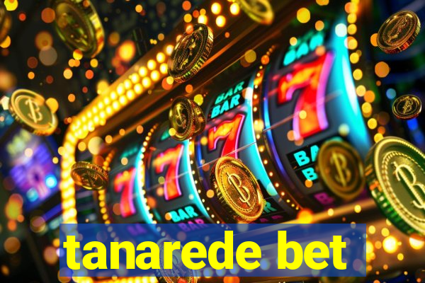 tanarede bet